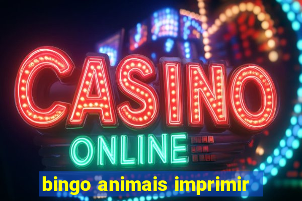 bingo animais imprimir